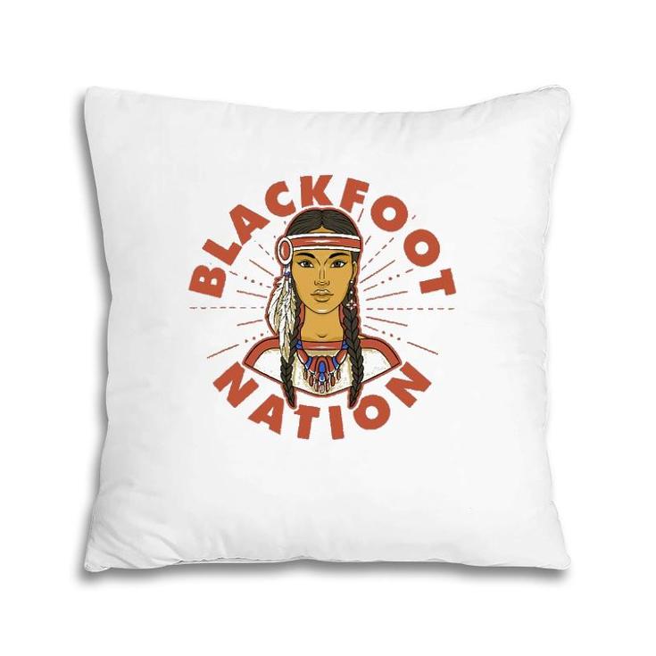 Blackfoot Nation Proud Native American Woman Blackfoot Tribe Pillow