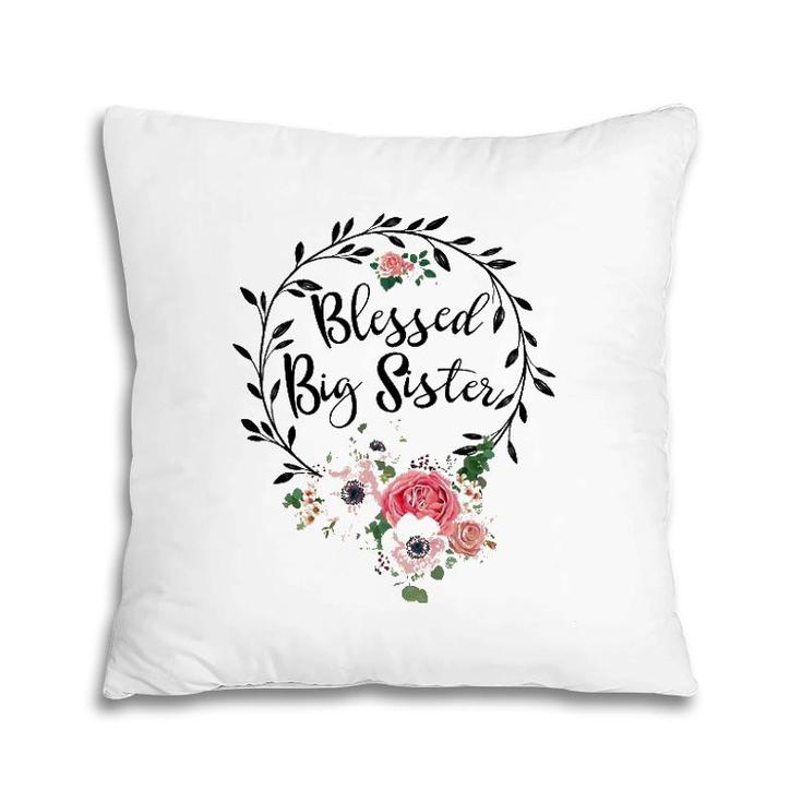 Blessed Big Sister  For Women Flower Decor Sister Pillow
