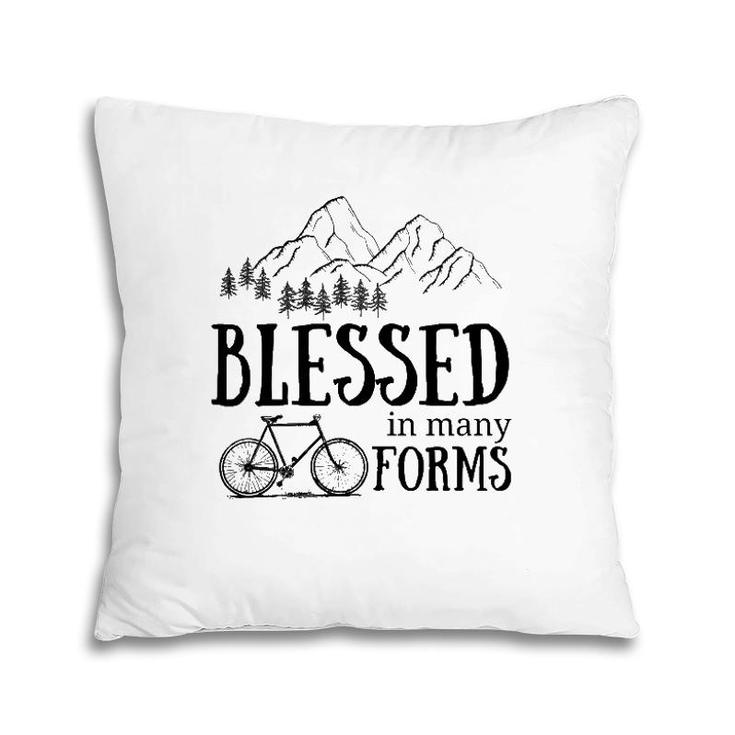 Blessed In Many Forms Bike  Pillow