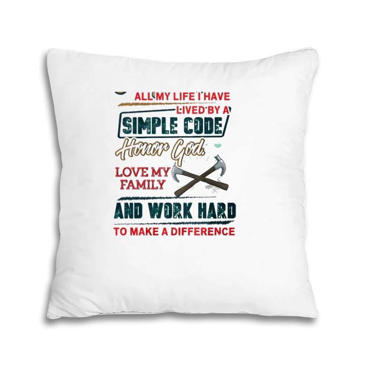 Carpenter  Lived By A Simple Work Hard To Make A Difference Crossed Hammer Pillow