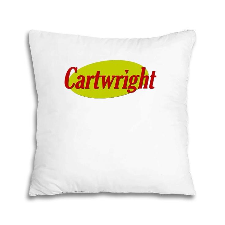Cartwright Family Name Men Women Gift Pillow