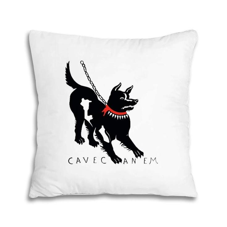 Cave Canem Beware Of Dog Pillow