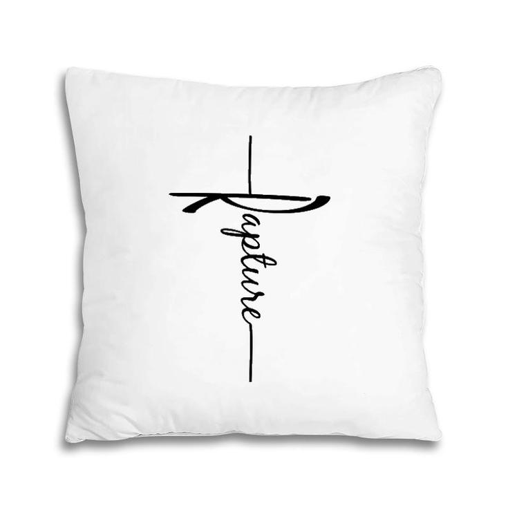 Christian Faith Cross Script - Rapture For Men For Women Pillow
