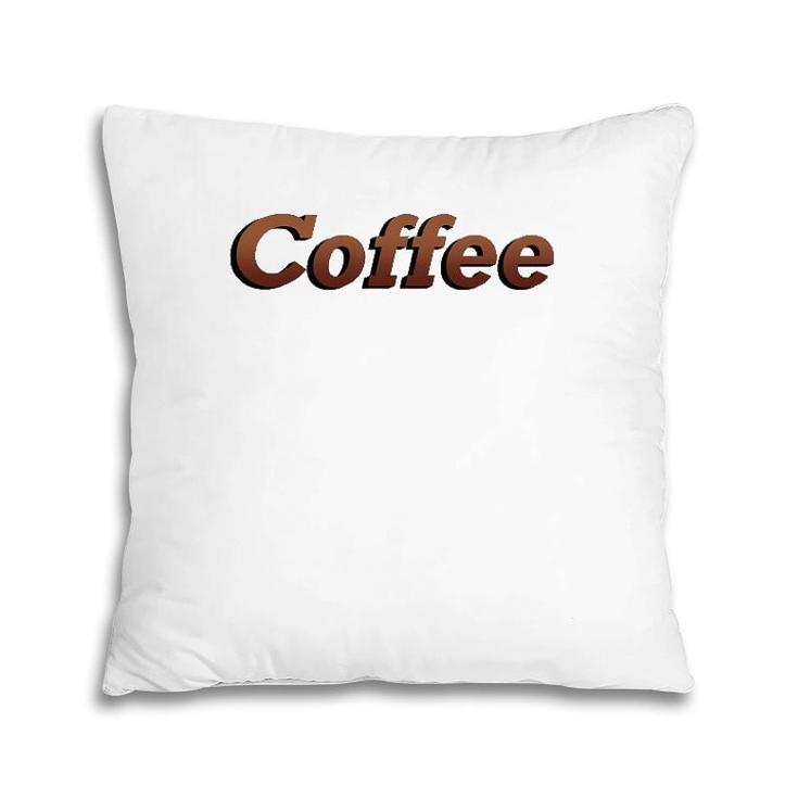 Coffee Brown Letters Word Art Pillow