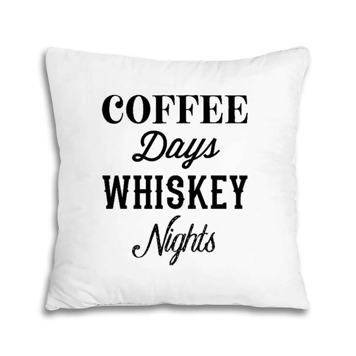 Coffee Days Whiskey Nights  Cheers Y'all Day Drinking Pillow