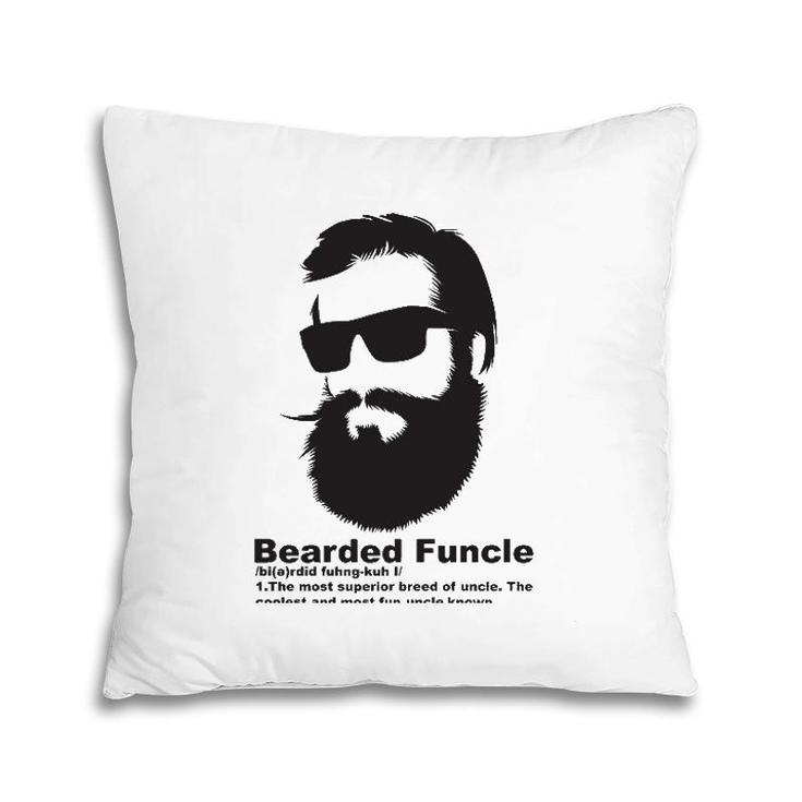 Cool Bearded Funcle - Birthday Gift My Fun Uncle Pillow