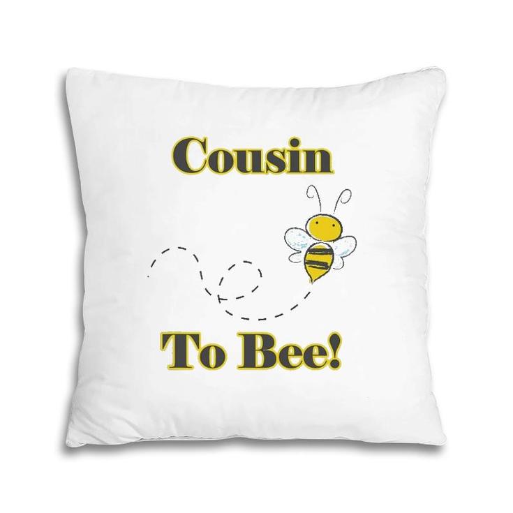 Cousin To Bee Pregnancy Announcement Pillow