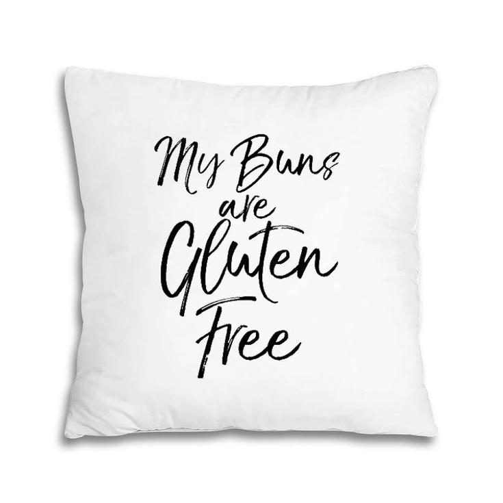 Cute Gluten Free Pun Workout Gift My Buns Are Gluten Free Tank Top Pillow