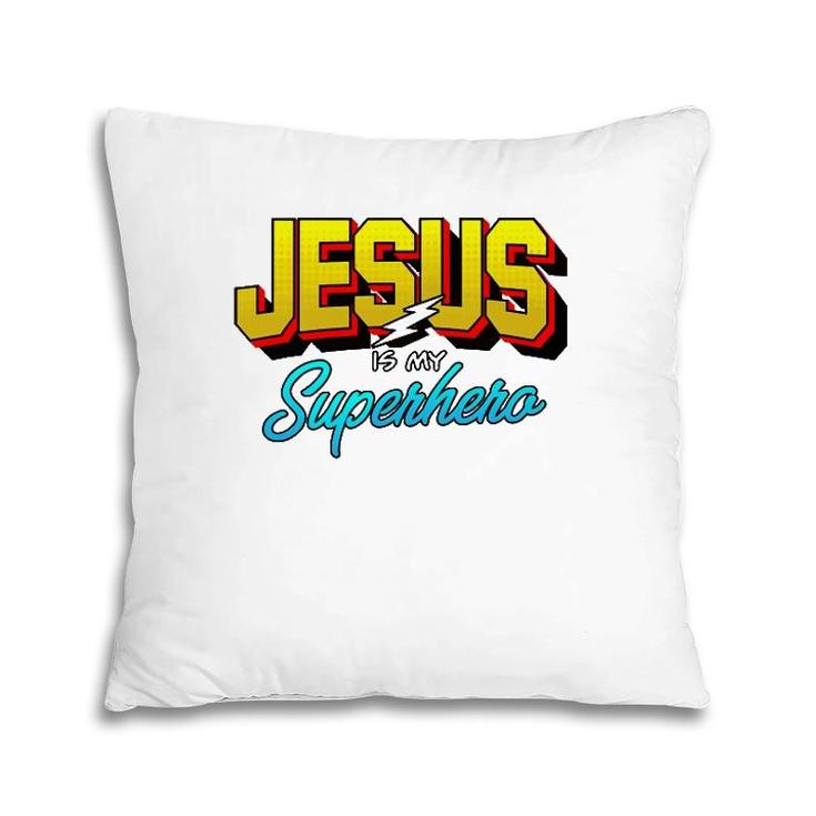 Cute Powerful Christian I Jesus Is My Superhero Pillow