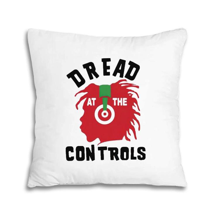 Dread At The Controls Music Lover Pillow