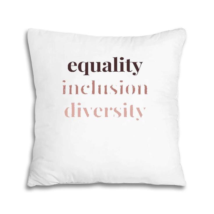 Equality Inclusion Diversity Political Protest Rally March Pillow