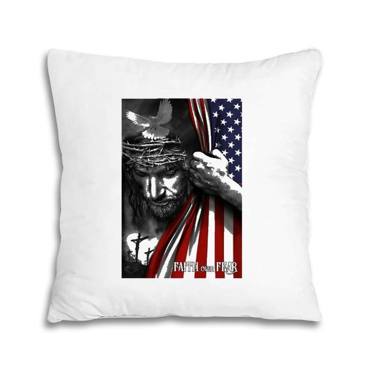 Faith Over Fear Jesus American Flag Patriot Christian Pillow