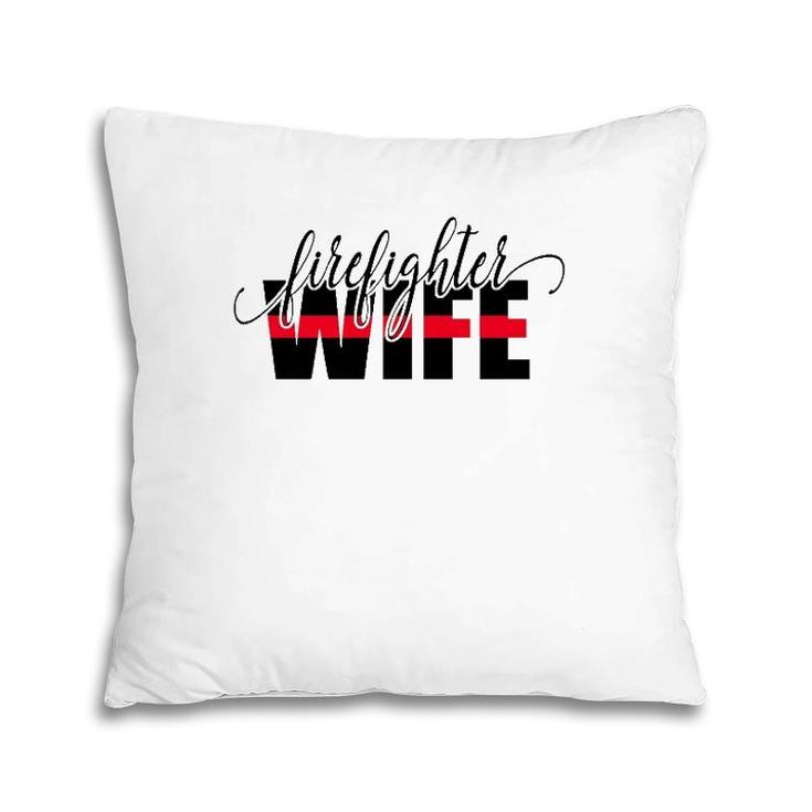 Firefighter Wife Thin Red Line Pillow