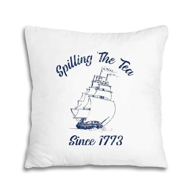 Fourth Of July Spilling The Tea 1773 Funny American History Pillow
