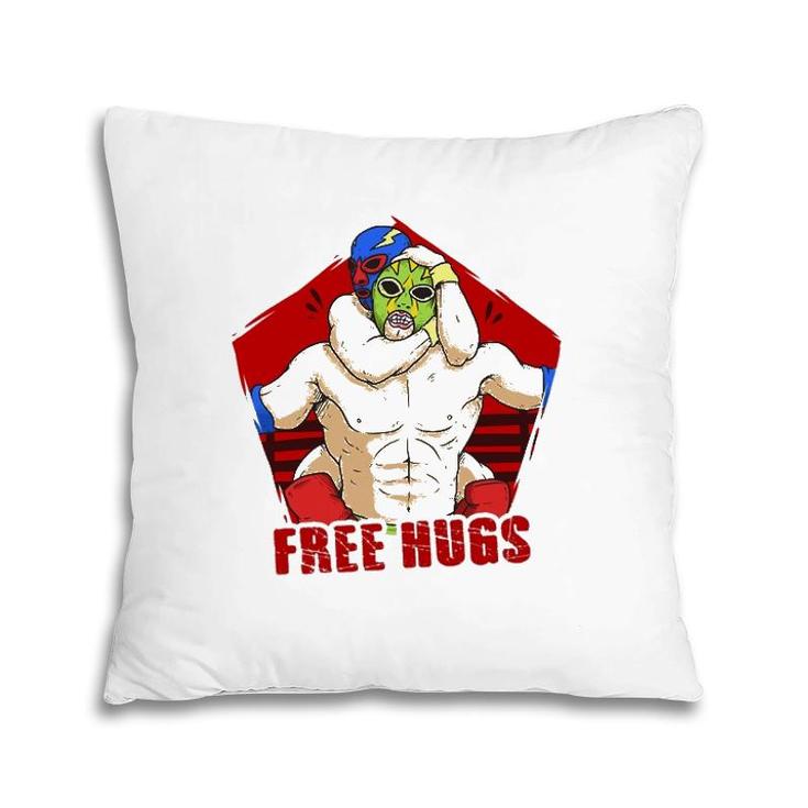 Free Hugs Funny Wrestling For Wrestling Fanatics Pillow