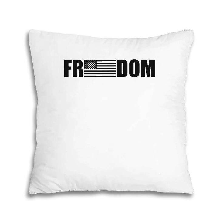 Freedom American Flag Men & Women Patriotic 4Th Of July Pillow