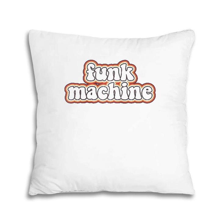 Funk Machine Groovy Roller Disco Outfit Vintage 70S Costume Raglan Baseball Tee Pillow Funk Machine Groovy Roller Disco Outfit Vintage 70S Costume Raglan Baseball Tee Pillow