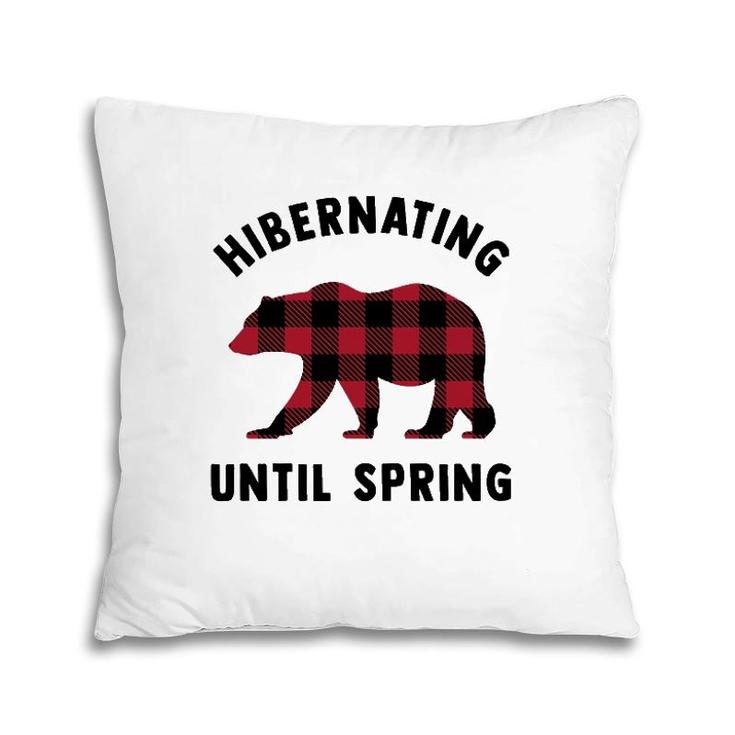 Funny Attitude Hibernating Until Spring Polar Bear Gift Pillow