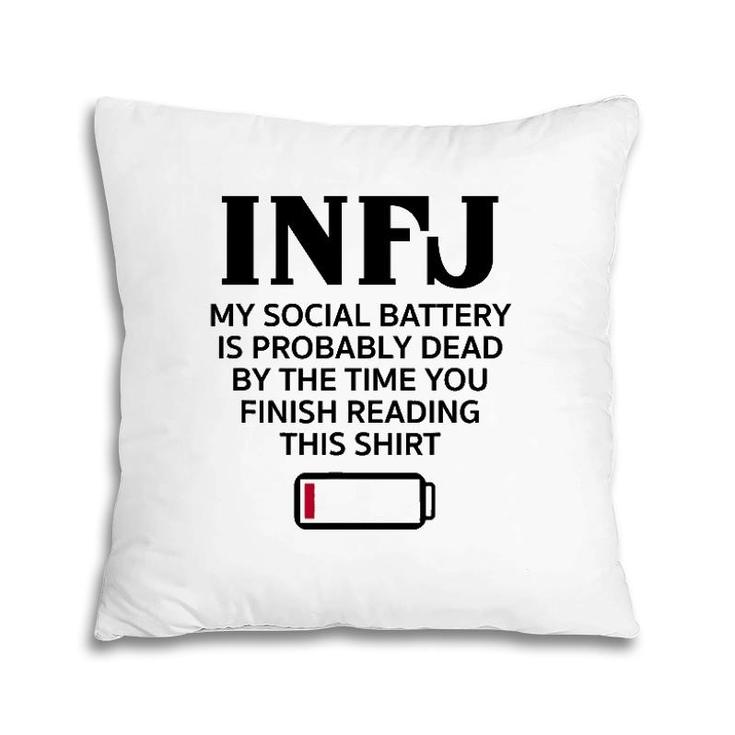 Funny Infj Social Battery Introvert Intuitive Personality Pillow