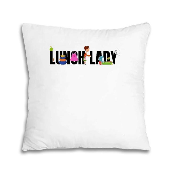 Funny Lunch Lady School Cafeteria Worker Food Service Gift Pillow