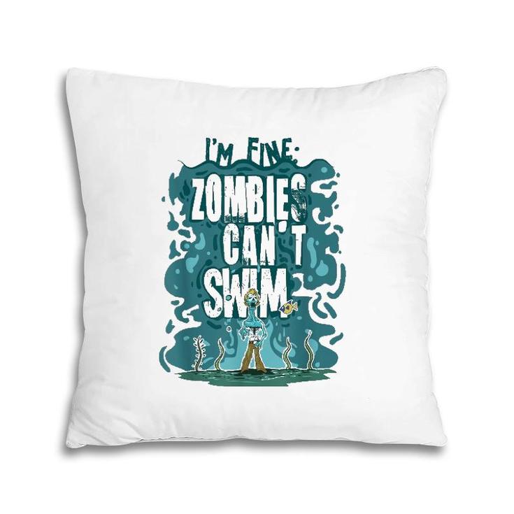 Funny Swimming Quote Gift Zombies Can't Swim For Swimmer Pillow