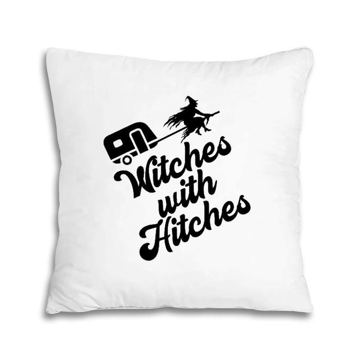 Funny Witches With Hitches Halloween Camping Horror Camp Pillow