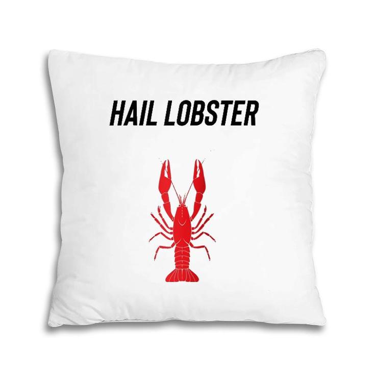 Hail Lobster Bucko Clean Up Your Room Patriarchy Male Life  Pillow