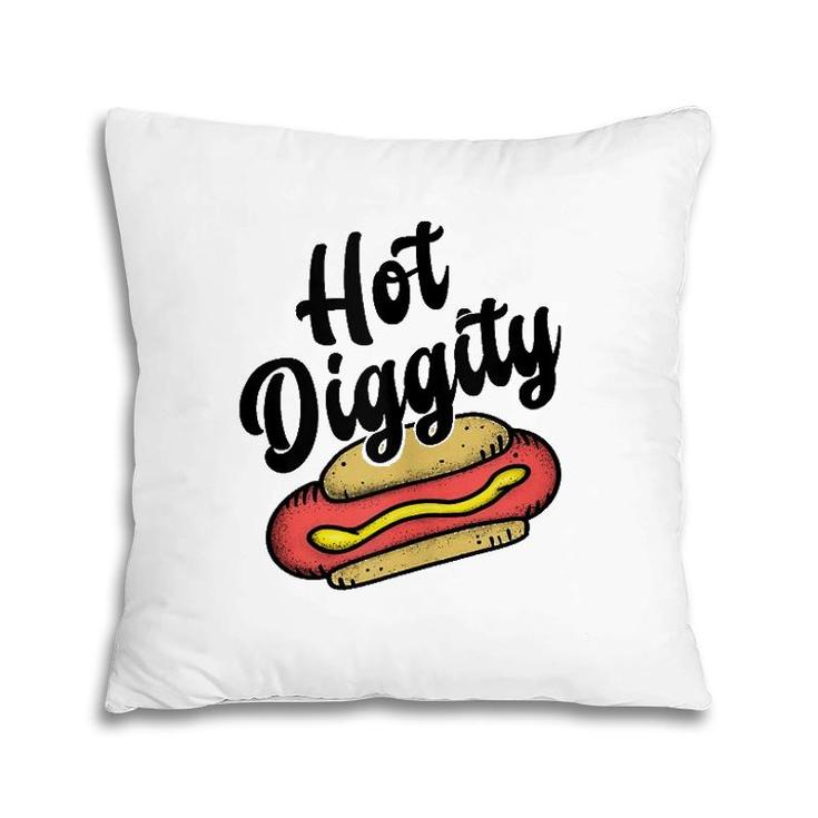 Hot Diggity Dog - Food Lover Humor- Funny Saying Word  Pillow