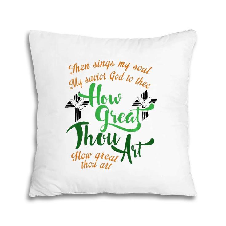 How Great Thou Art Christian Gift Premium Pillow