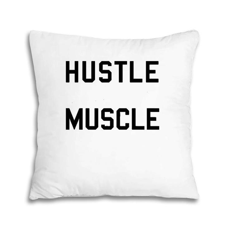 Hustle To Get That Muscle Weight Lifting Pillow