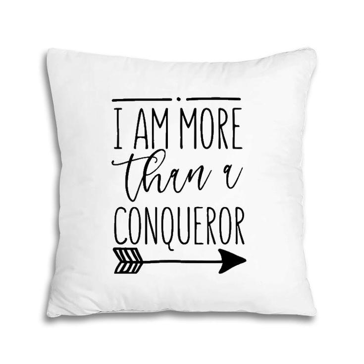 I Am More Than A Conqueror Gift Women & Men Christian Pillow