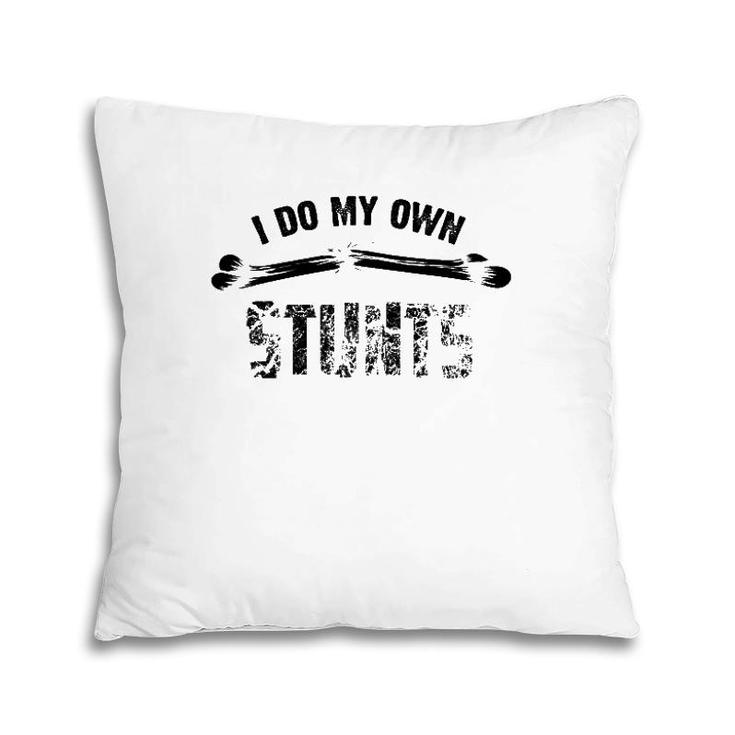 I Do My Own Stunts  Cute Proud Handicapped Tee Gift Pillow