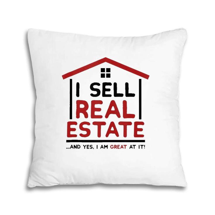 I Sell Real Estate House Funny Realtor Agent Broker Investor  Pillow