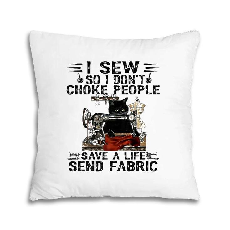 I Sew So I Don't Choke People Sewing Machine Black Cat Pillow