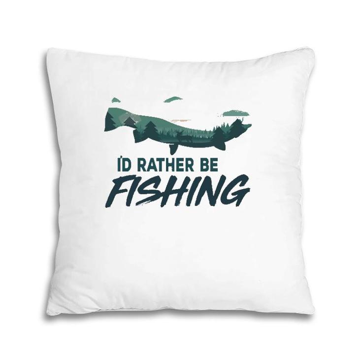 I'd Rather Be Fishing Trout Vintage Outdoor Nature Fisherman Pillow