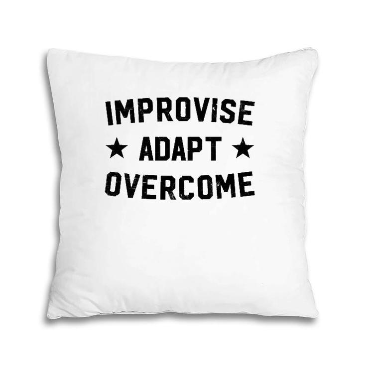 Improvise Adapt Overcome  Patriotic Gifts Pillow