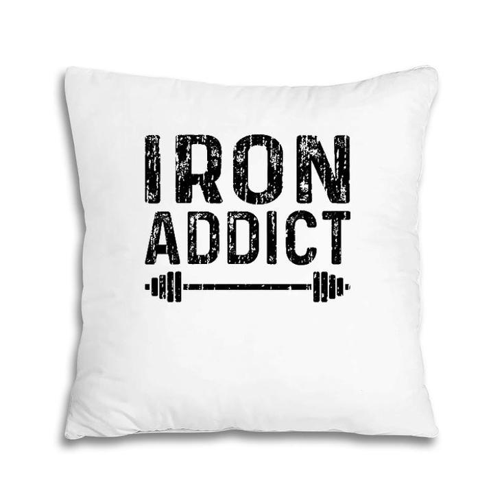 Iron Addict - Gym Vintage Funny Lifting Pillow