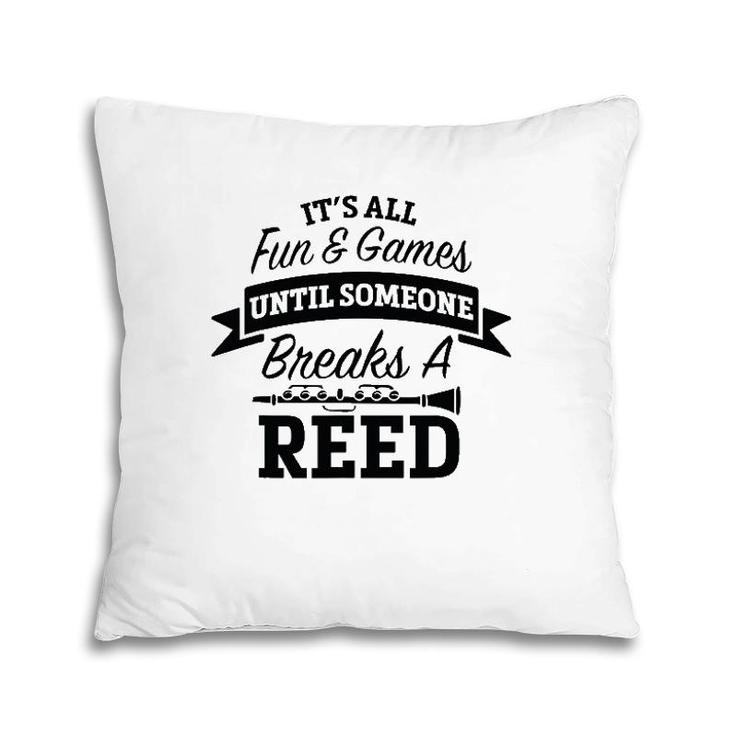 It's All Fun Games Someone Breaks A Reed Marching Band Pillow