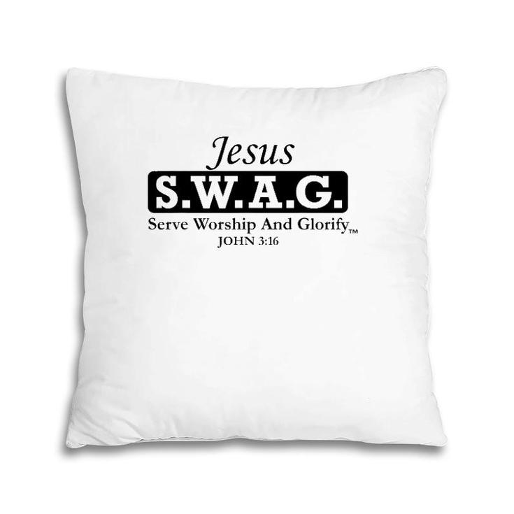 Jesus SWAG -- Christian Serve Worship And Glorify Pillow