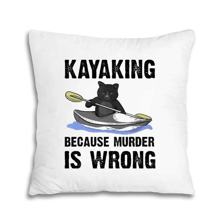 Kayaking Because Murder Is Wrong Tank Top Pillow