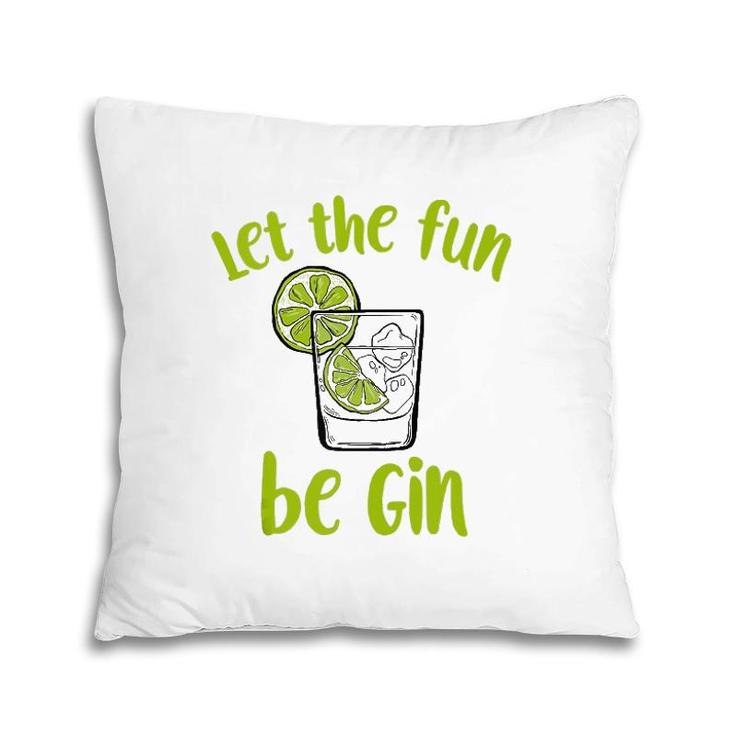 Let The Fun Be Gin Funny Saying Gin Lovers Tank Top Pillow