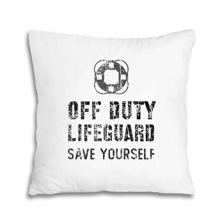 Lifeguard & Swimming Pool Guard Off Duty Save Yourself Pillow