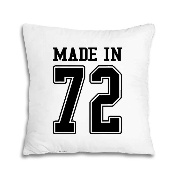 Made In 72 1972 Sports Fan Jersey Pillow