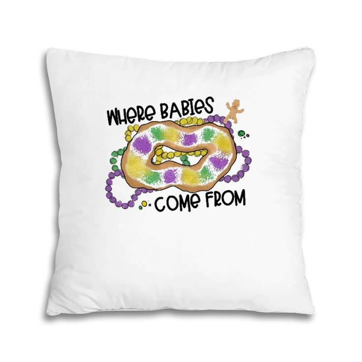 Mardi Gras Where Babies Come From King Cake  Pillow