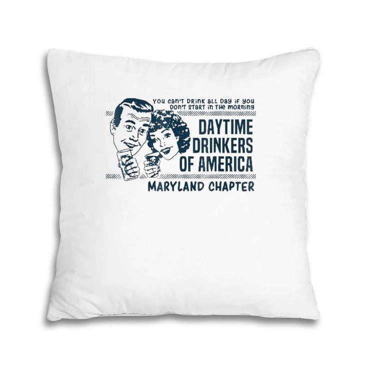 Maryland Day Drinking  Morning Beer Wine Daytime Pillow