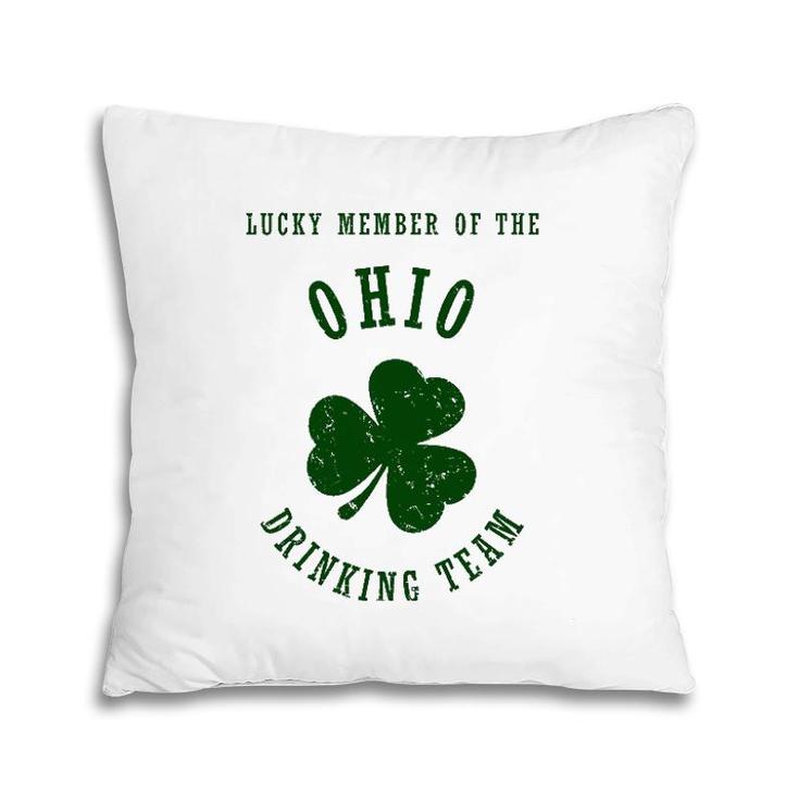 Member Of The Ohio Drinking Team , St Patrick's Day Pillow