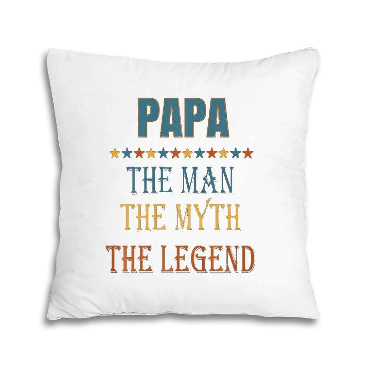 Mens Papa Man Myth Legend Funny Gift  Pillow