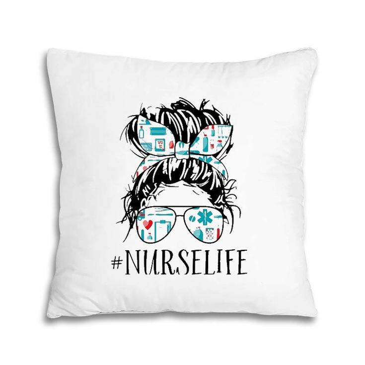 Messy Hair Woman Bun Nurse Life Healthcare Life Pillow