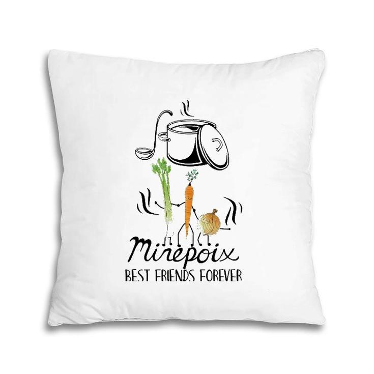 Mirepoix Best Friends Forever Funny Chef Cook Cooking Lover Pillow