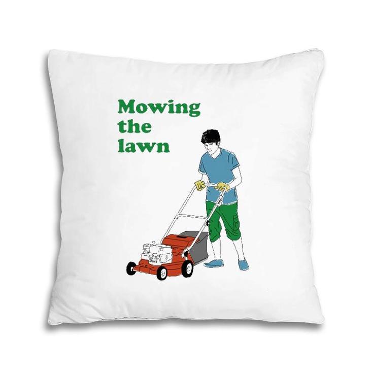 Mowing The Lawn Men Women Gift Pillow